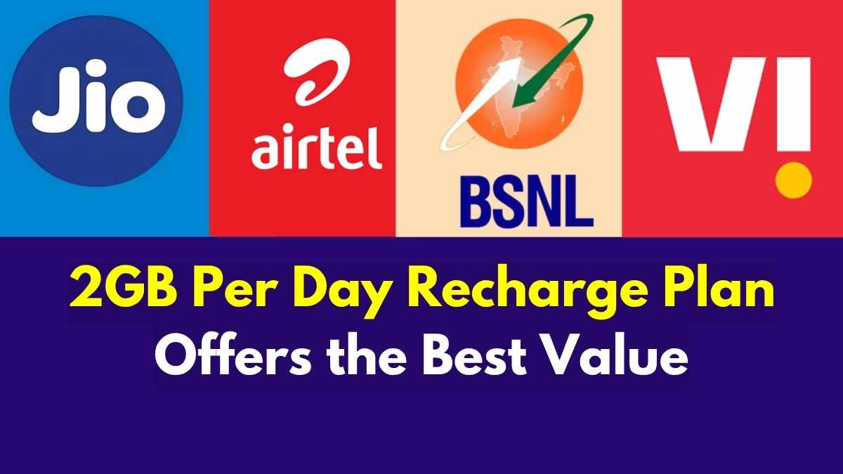 Jio vs Airtel vs Vi: Which 2GB Per Day Recharge Plan Offers the Best Value in 2025?